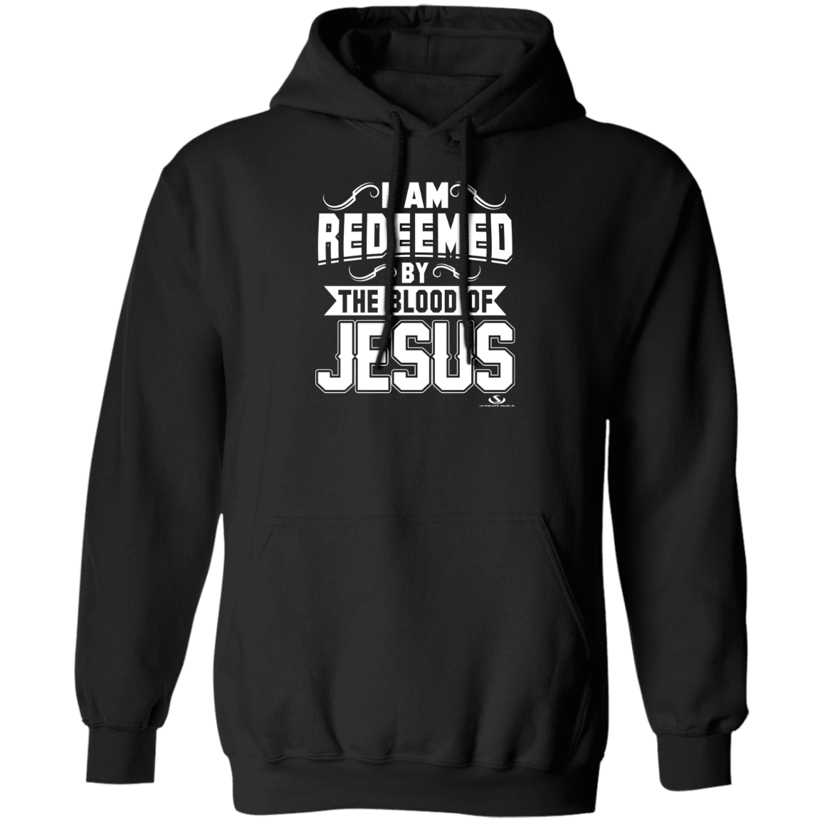 I AM REDEEMED BY THE BLOOD OF JESUSPullover Hoodie