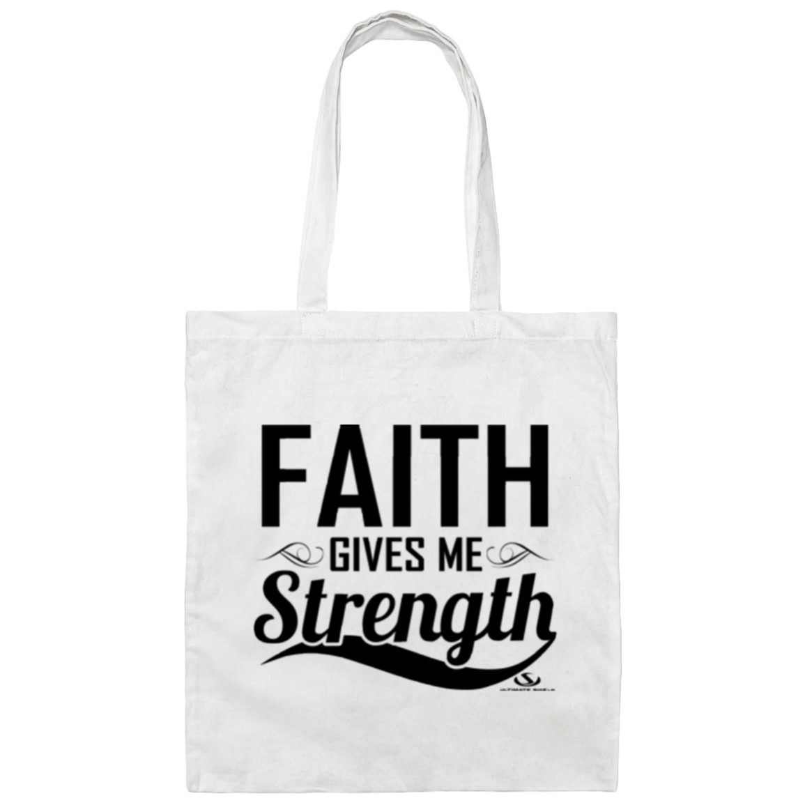 FAITH GIVES ME STRENGTH  Canvas Tote Bag