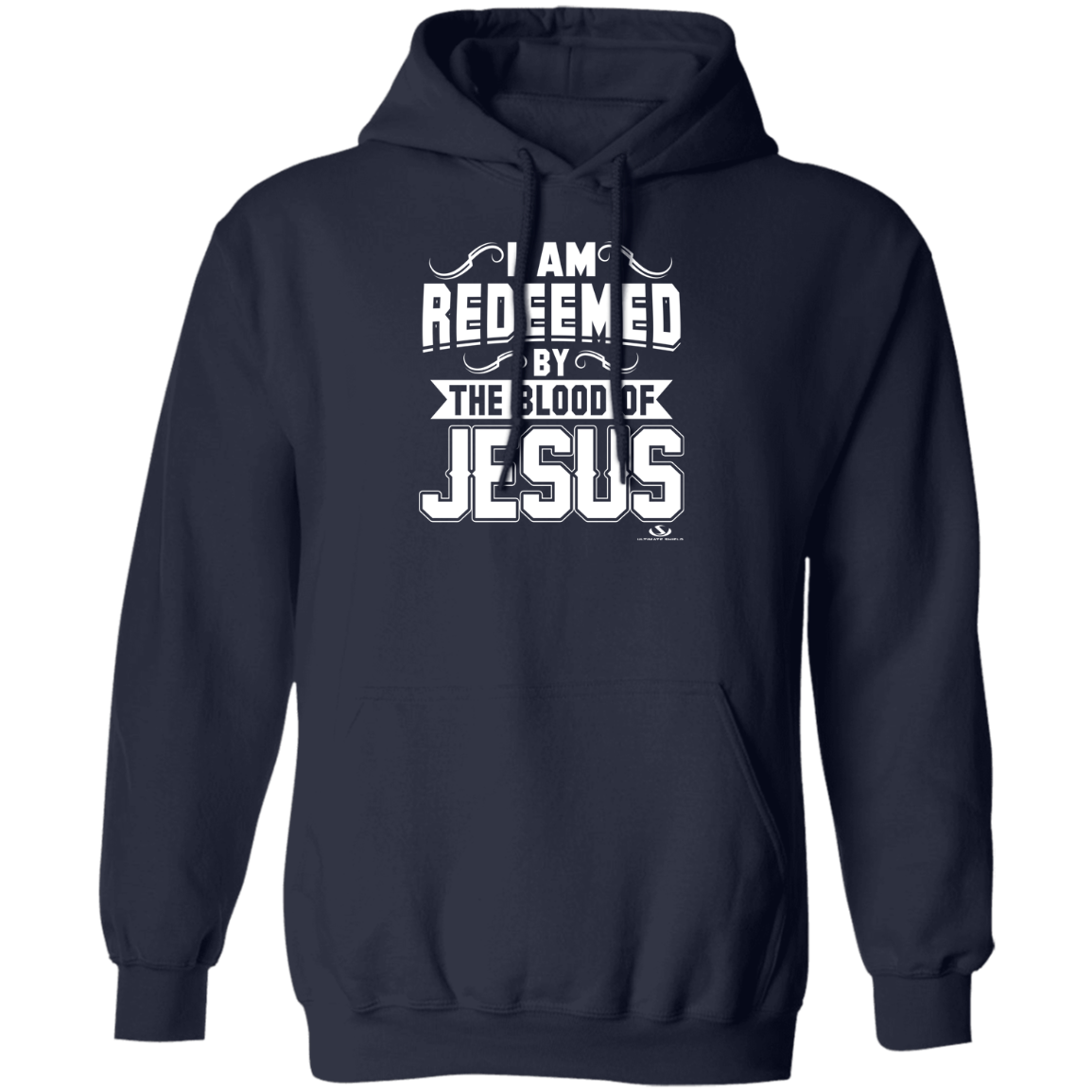 I AM REDEEMED BY THE BLOOD OF JESUSPullover Hoodie