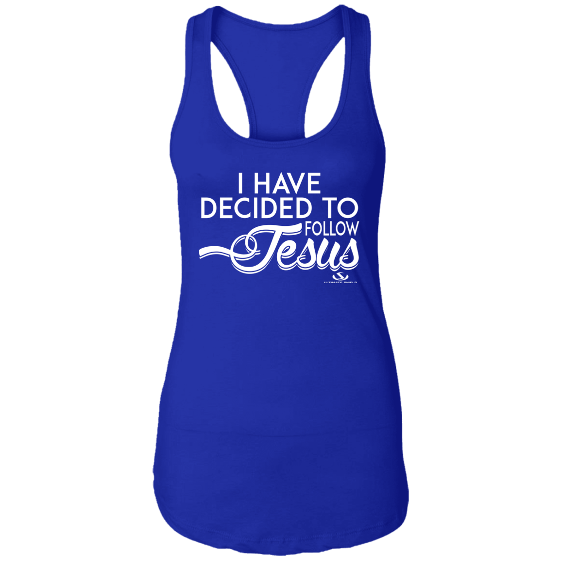 I HAVE DECIDED TO FOLLOW JESUS  Ladies Ideal Racerback Tank