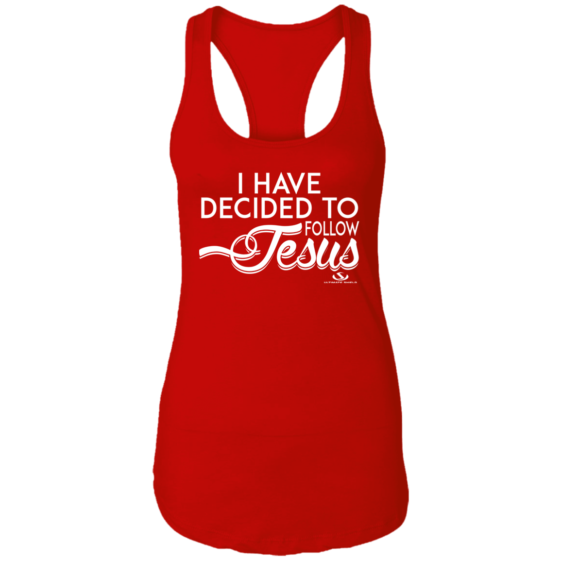 I HAVE DECIDED TO FOLLOW JESUS  Ladies Ideal Racerback Tank