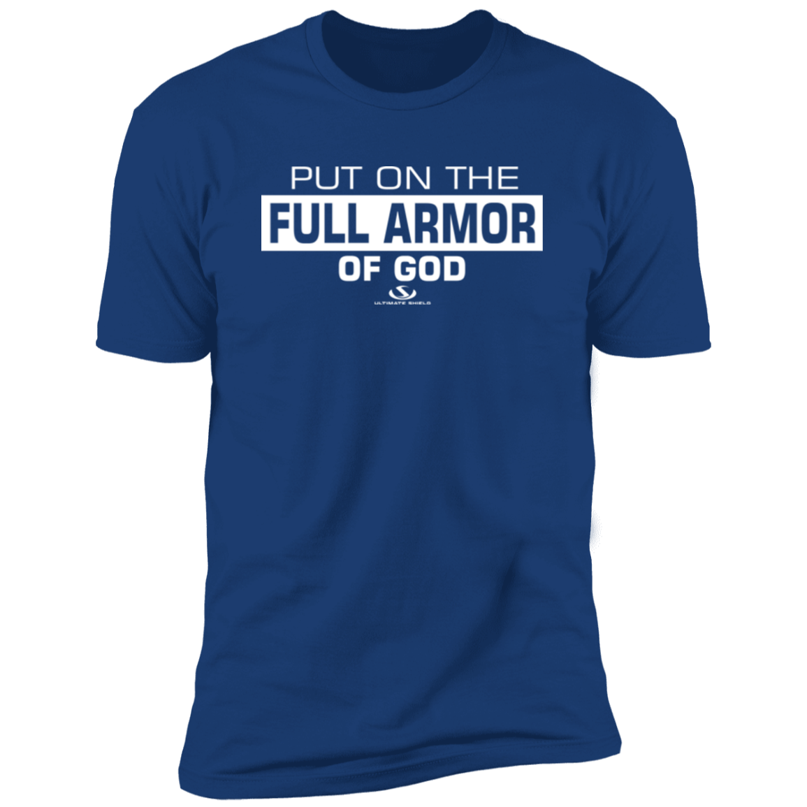 PUT ON THE FULL ARMOR OF GOD  Premium Short Sleeve T-Shirt