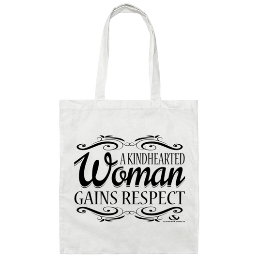 A KINDHEARTED WOMAN GAIN RESPECT Canvas Tote Bag