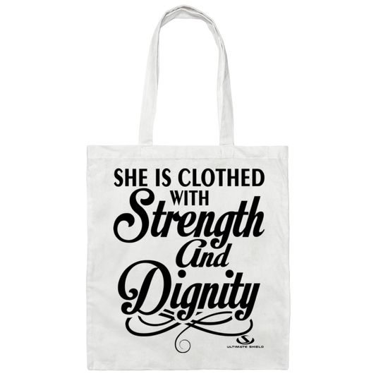 SHE IS CLOTHED WITH STRENGHT AND  Canvas Tote Bag