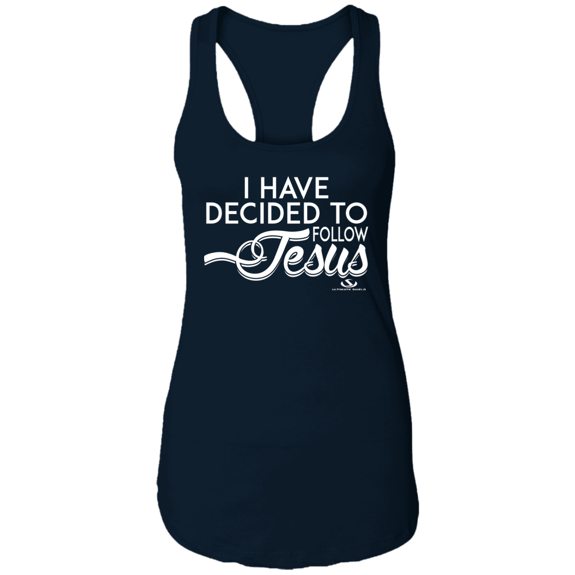 I HAVE DECIDED TO FOLLOW JESUS  Ladies Ideal Racerback Tank