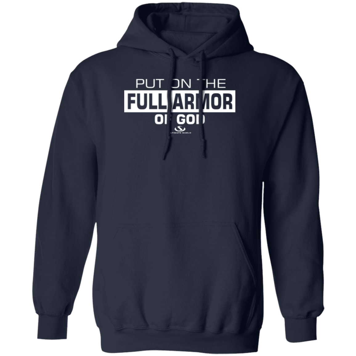 PUT ON THE FULL ARMOR OF GOD Pullover Hoodie