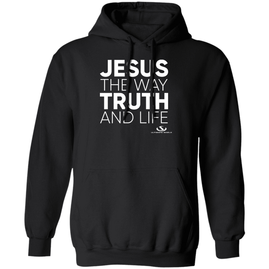 JESUS THE WAY TRUTH AND LIFE Pullover Hoodie