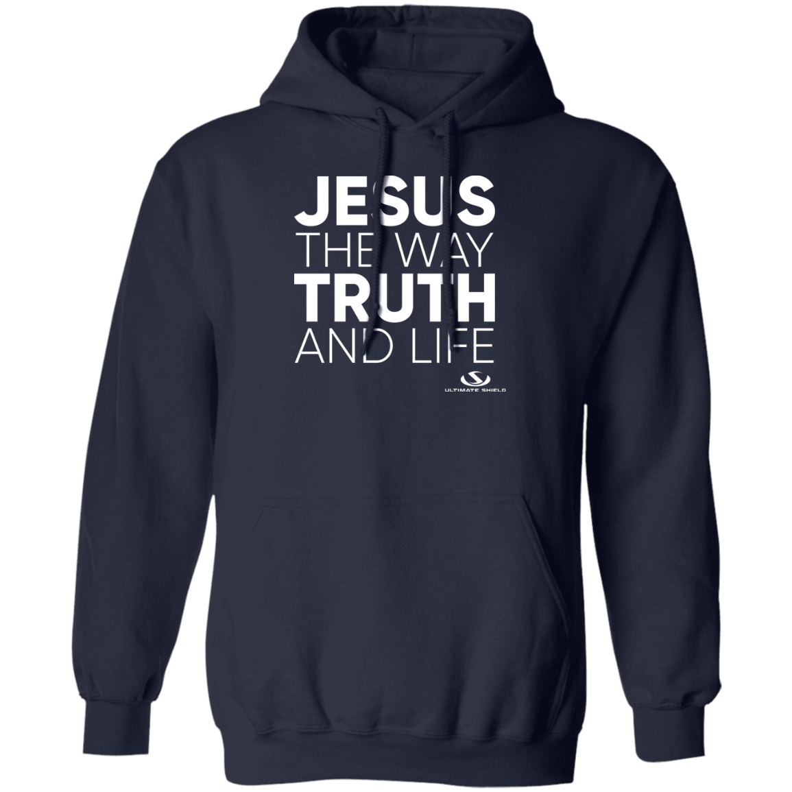 JESUS THE WAY TRUTH AND LIFE Pullover Hoodie